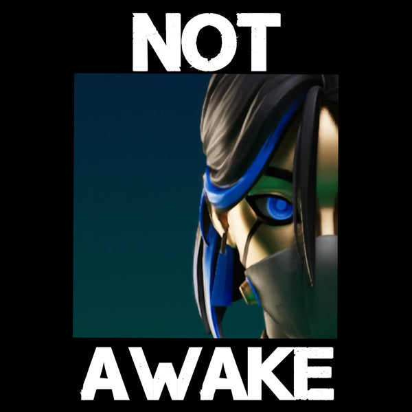 Not Awake